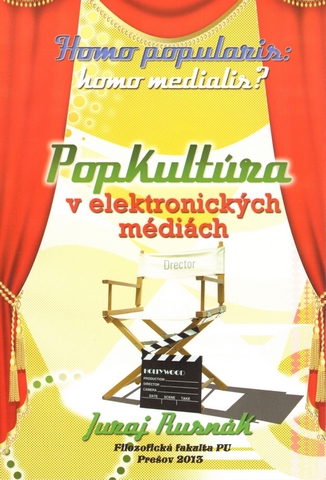 rusnak-homo-popularis-medialis-popkultura-elektronicke-media.jpg