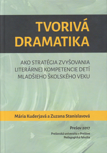 Tvorivá dramatika ako stratégia zvyšovania literárnej kompetencie detí mladšieho školského veku