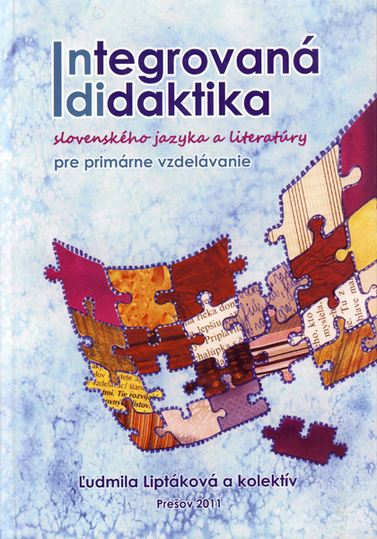 Integrovaná didaktika slovenského jazyka a literatúry pre primárne vzdelávanie