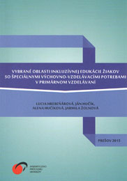 Vybrané oblasti inkluzívnej edukácie žiakov so špeciálnymi výchovno-vzdelávacími potrebami v primárnom vzdelávaní