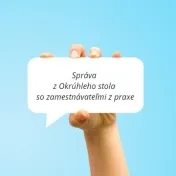 Správa - Okrúhly stôl so zamestnávateľmi z praxe