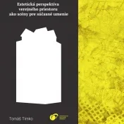 Estetická perspektíva verejného priestoru ako scény pre súčasné umenie