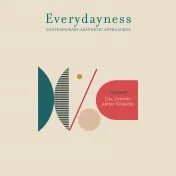 Everydayness. Contemporary Aesthetic Approaches