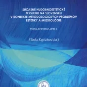 Súčasné hudobnoestetické myslenie na Slovensku v kontexte metodologických problémov estetiky a muzikológie