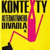 Kontexty alternatívneho divadla IV