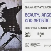 Slovak Aesthetics Forum with Matilde Carrasco Barranco (Spain): Beauty, Anger and Artistic Activism