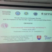 Workshop - Slovensko-ukrajinská Schengenská hranica a jej dopad na prihraničné regióny a ľudí, ktorí žijú v týchto regiónoch