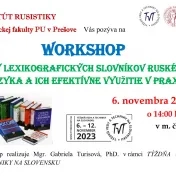 WORKSHOP Typy lexikografických slovníkov ruského jazyka a ich efektívne využitie v praxi