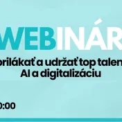 Ako prilákať a udržať top talent pre AI a digitalizáciu