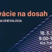 Inovácie na dosah - Digitálna (r)evolúcia