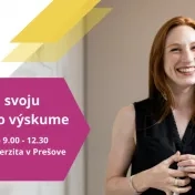 Workshop „Naštartuj svoju kariéru vo výskume“