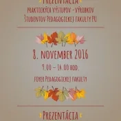 Prezentácia praktických výstupov - výrobkov študentov PF PU v Prešove