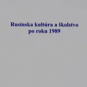 Rusínska kultúra a školstvo po roku 1989