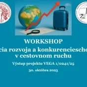 Workshop "Predikcia rozvoja a konkurencieschopnosti v cestovnom ruchu" (v roku 2025)