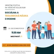 SOCIÁLNA A TEOLOGICKÁ NÁUKA O RODINE - pozvánka na vedecké kolokvium 16.12.2025, 11:30, T1, GTF