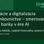 Prednáška "Inovácie a digitalizácia v bankovníctve - smerovanie VÚB banky v ére AI"