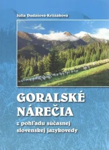 Goralské nárečia z pohľadu súčasnej slovenskej jazykovedy