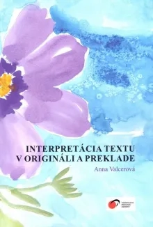 Interpretácia textu v origináli a preklade