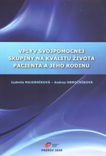 Vplyv svojpomocnej skupiny na kvalitu života pacienta a jeho rodinu