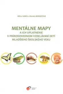 Mentálne mapy a ich uplatnenie v prírodovednom vzdelávaní detí mladšieho školského veku