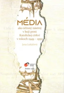 Média ako účinný nástroj v boji proti Katolíckej cirkvi v rokoch 1949-1950