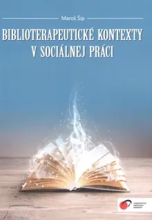 Biblioterapeutické kontexty v sociálnej práci