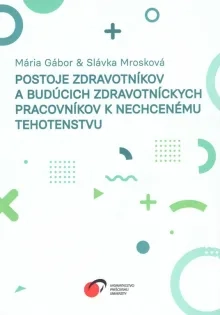 Postoje zdravotníkov a budúcich zdravotníckych pracovníkov k nechcenému tehotenstvu