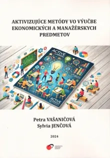 Aktivizujúce metódy vo výučbe ekonomických a manažérskych predmetov