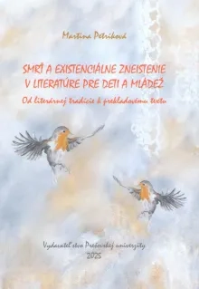 Smrť a existenciálne zneistenie v literatúre pre deti a mládež