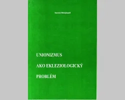 Unionizmus ako ekleziologický problém