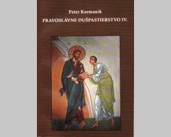 Pravoslávne dušpastierstvo IV.