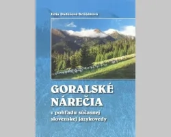 Goralské nárečia z pohľadu súčasnej slovenskej jazykovedy