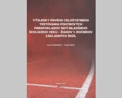 Výsledky prvého celoštátneho testovania pohybových predpokladov detí mladšieho školského veku