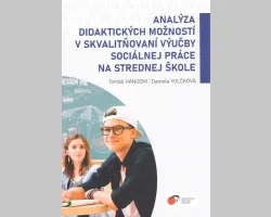 Analýza didaktických možností v skvalitňovaní výučby sociálnej práce na strednej škole