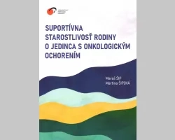 Suportívna starostlivosť rodiny o jedinca s onkologickým ochorením