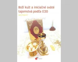 Boží kult a iniciačné sväté tajomstvá podľa CCEO