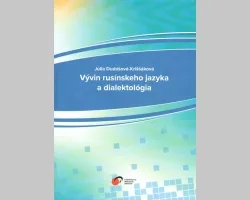 Vývin rusínskeho jazyka a dialektológia