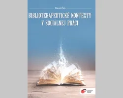 Biblioterapeutické kontexty v sociálnej práci