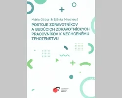 Postoje zdravotníkov a budúcich zdravotníckych pracovníkov k nechcenému tehotenstvu