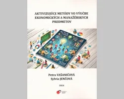 Aktivizujúce metódy vo výučbe ekonomických a manažérskych predmetov
