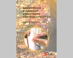 Geriatrické syndrómy v kontexte ošetrovateľstva