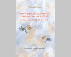 Smrť a existenciálne zneistenie v literatúre pre deti a mládež