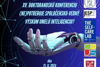 Pozvánka na XV. doktorandskú konferenciu (Ne)Potrebuje spoločensko-vedný výskum umelú inteligenciu?