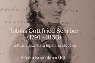 Tobias Gottfried Schröer (1791 – 1850). Estetika ako vízia lepšieho človeka.