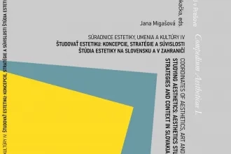 Súradnice estetiky, umenia a kultúry IV: Študovať estetiku: koncepcie, stratégie a súvislosti štúdia estetiky na Slovensku a v zahraničí