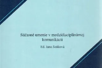 Súčasné umenie v medzidisciplinárnej komunikácii