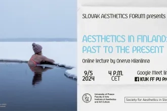 Slovak Aesthetics Forum with Onerva Kiianlinna (Finland)