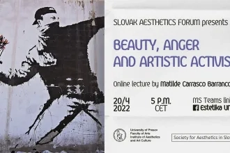 Slovak Aesthetics Forum with Matilde Carrasco Barranco (Spain): Beauty, Anger and Artistic Activism