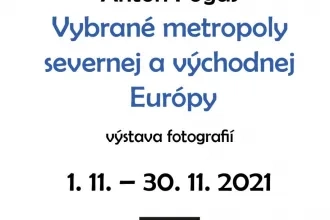 Vybrané metropoly severnej a východnej Európy - výstava fotografií dr. Antona Fogaša