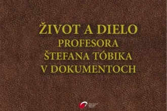 Život a dielo profesora Štefana Tóbika v dokumentoch